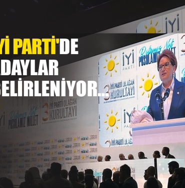 İYİ Parti'de Adaylar Belirleniyor