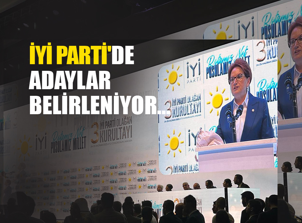 İYİ Parti'de Adaylar Belirleniyor