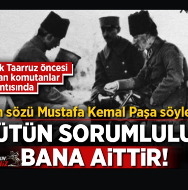 İşte Büyük Taarruz'un Hikayesi