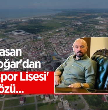 Hasan Toğar'dan 'Spor Lisesi' Sözü