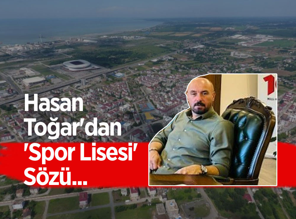 Hasan Toğar'dan 'Spor Lisesi' Sözü