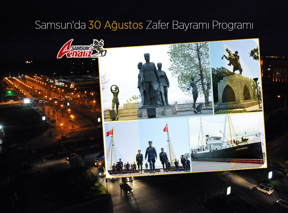 Samsun'da 30 Ağustos Zafer Bayramı Programı-