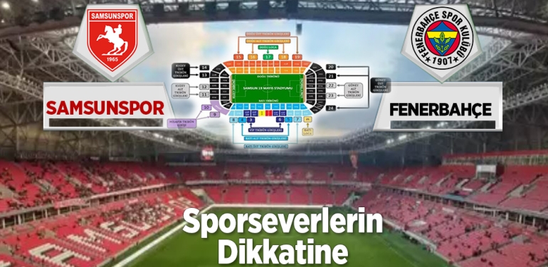 Samsunspor-Fenerbahçe Maçında Tüm Kapılar Açılacak