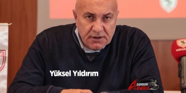 Yılport Samsunspor Başkanı Yüksel Yıldırım