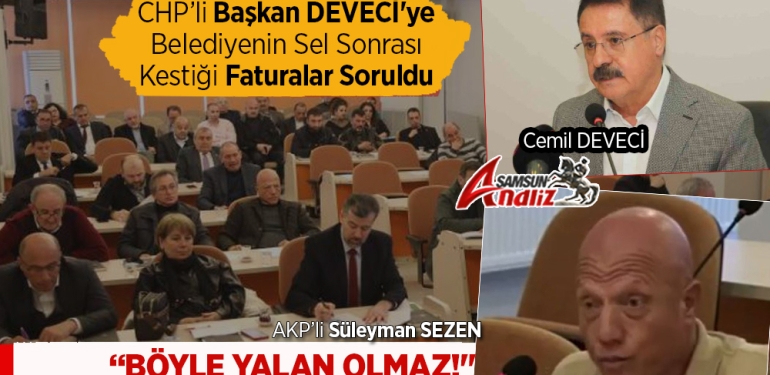 Cemil Deveci'ye Sel Faturalarının Hesabı Soruldu