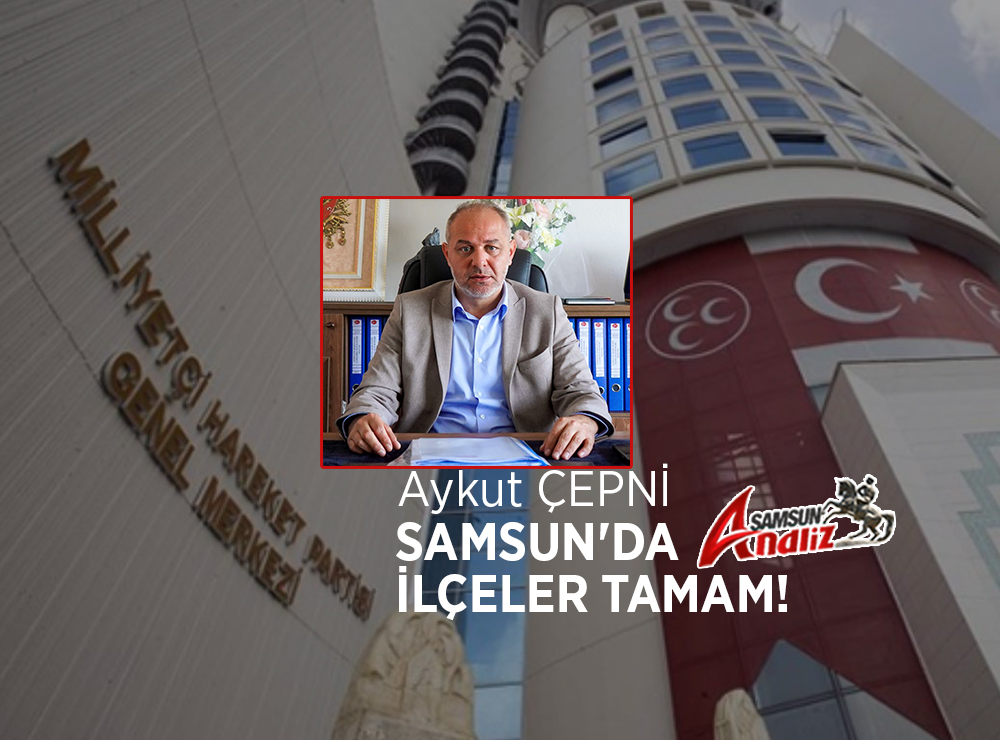 MHP Samsun İlçe Kongreleri Tamamlandı