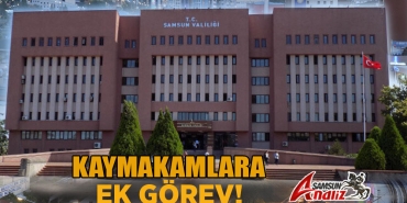 Samsun'da 4 Kaymakama Ek Görev