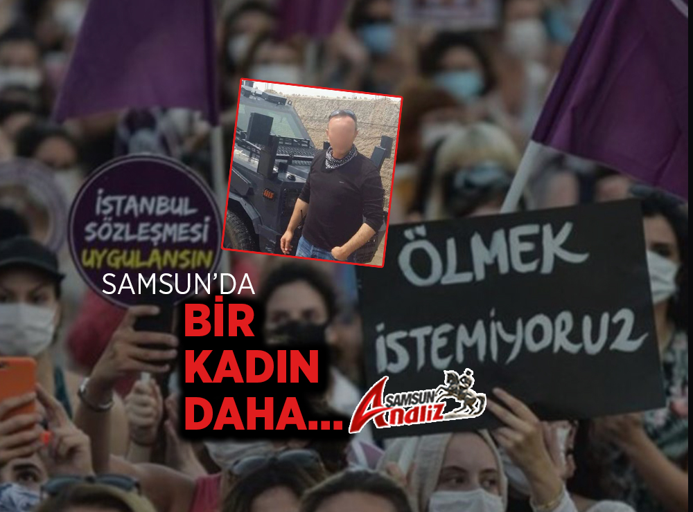 Samsun'da Bir Kadın Daha Öldü