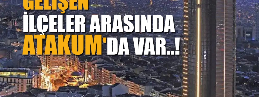 Türkiye'nin En Gelişmiş 20 İlçesi Belli Oldu