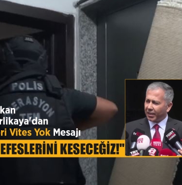 Bakan Yerlikaya Nefeslerini keseceğiz