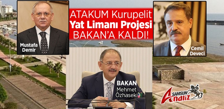 Samsun'da İstenmeyen Marina Projesi Bakanlığa Sevk Edildi