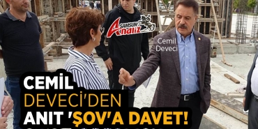 Cemil Deveci'den Anıt 'ŞOV'a Davet
