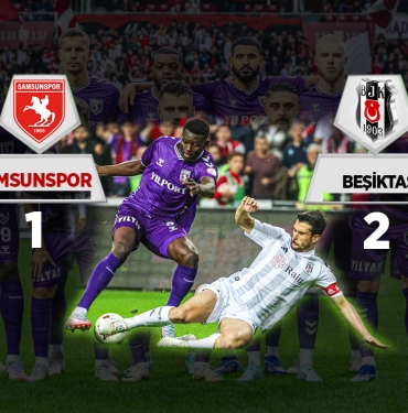 Samsunspor - Beşiktaş Maç Sonucu Belli Oldu
