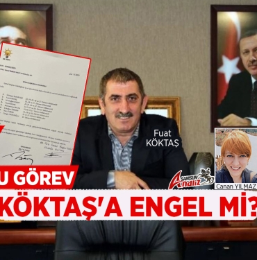 Yeni Görevi Fuat Köktaş’ın Adaylığına Engel Mi
