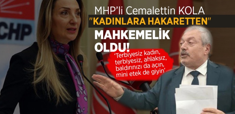 MHP’li Cemalettin Kola Mahkemelik Oldu