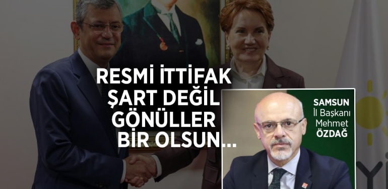 CHP Samsun İl Başkanı Mehmet Özdağ’dan İttifak Açıklaması