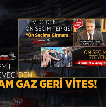 Cemil Deveci'den Tam Gaz Geri Vites