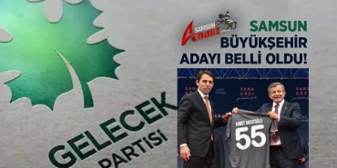 Gelecek Partisi Samsun Adayları Açıklandı