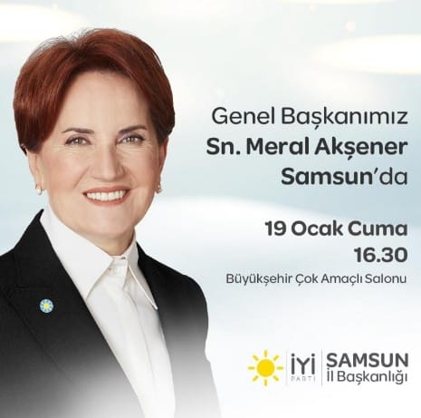 İYİ Parti Lideri Meral Akşener 19 Ocak Samsun Programı