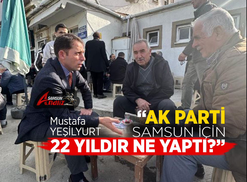 Ak Parti 22 Yıldır Samsun İçin Ne Yaptı
