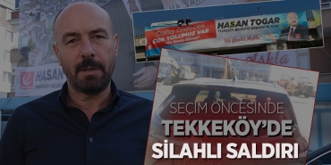 Tekkeköy'de Togar'ın Afişine Silahlı Saldırı