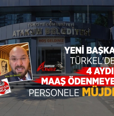 Atakum Belediyesi'nde Maaşlar Ödenecek!