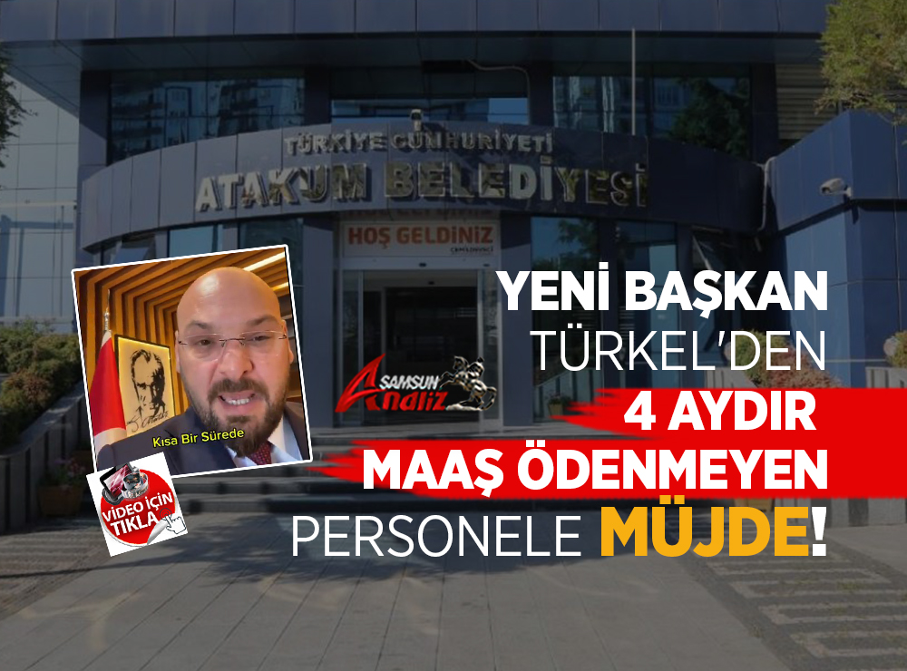 Atakum Belediyesi'nde Maaşlar Ödenecek!