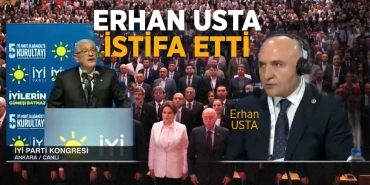 Erhan Usta Görevinden İstifa Etti