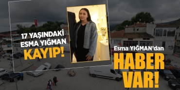 Samsun’da Kaybolan Esma Yığman'dan Haber