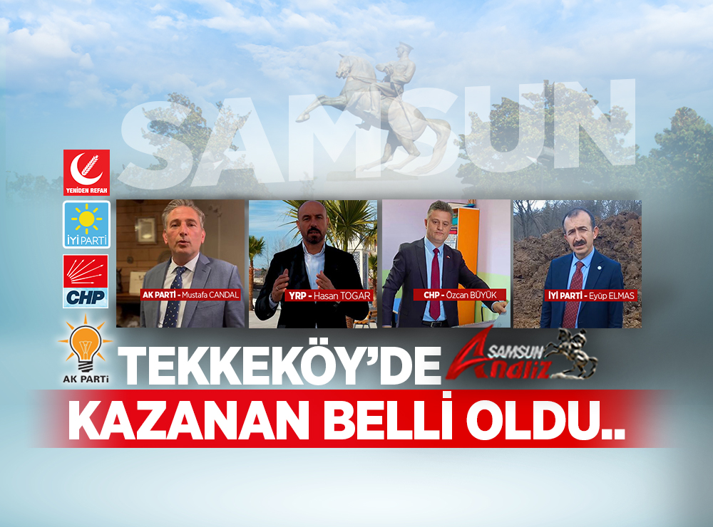 Tekkeköy Belediye Başkanı Kim Oldu