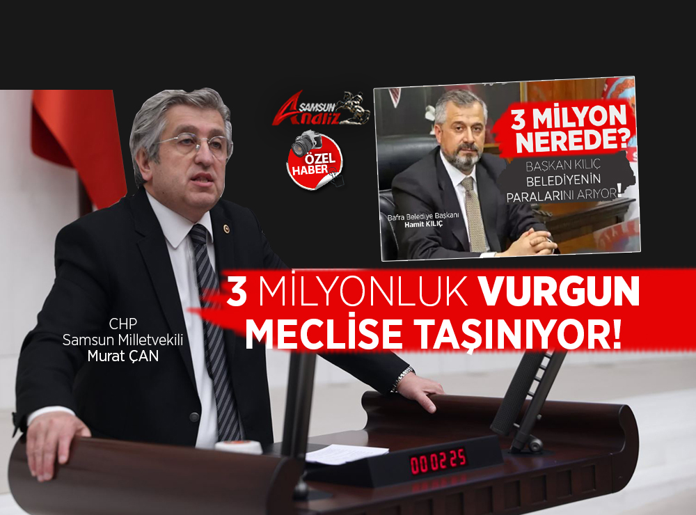 Bafra Belediyesi'ndeki 3 Milyonluk Mezarlık Vurgunu Meclise Taşınıyor!