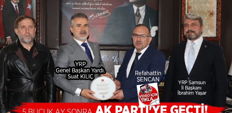 YRP’li Refahattin Şencan AK Parti’ye Geçti