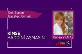 Çok Zordur Gazeteci Olmak!