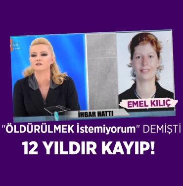 Emel Kılıç Dosyası 12 Yıl Sonra Tekrar Açılıyor!