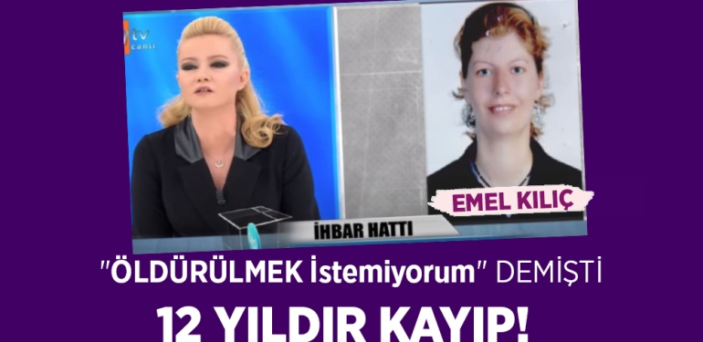 Emel Kılıç Dosyası 12 Yıl Sonra Tekrar Açılıyor!