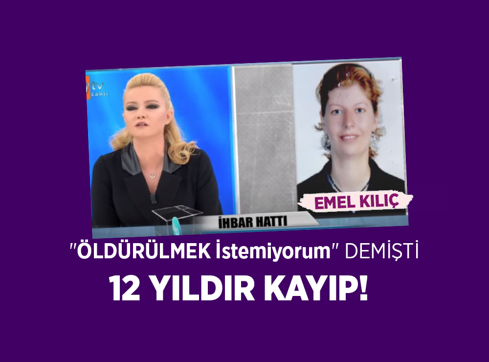 Emel Kılıç Dosyası 12 Yıl Sonra Tekrar Açılıyor!