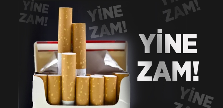 Sigaraya Zam Devam Ediyor 06.09.2024