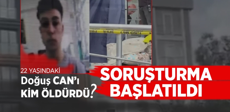 Doğuş Can Kavaklı’nın İntiharıyla İlgili Soruşturma Başlatıldı