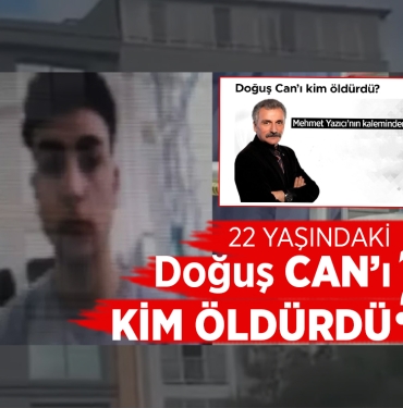 Doğuş Can’ı Kim Öldürdü