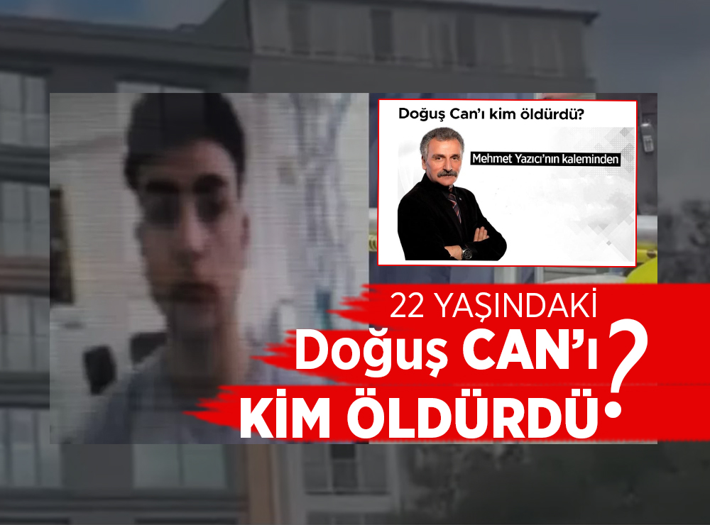 Doğuş Can’ı Kim Öldürdü