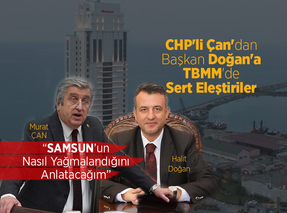 CHP'li Murat Çan’dan Başkan Halit Doğan'a Sert Eleştiriler