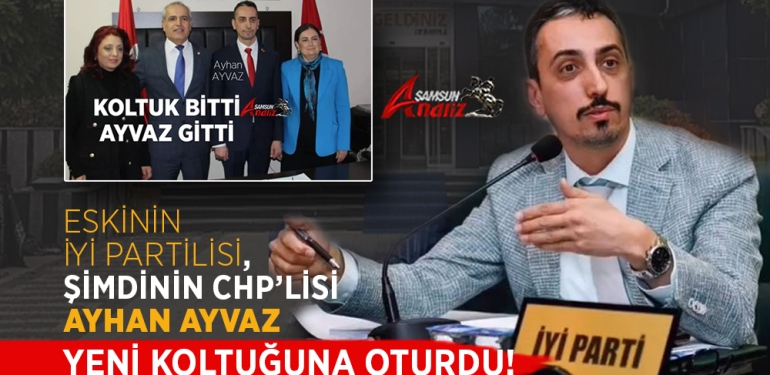 İYİ Parti'den CHP'ye Geçen Ayhan Ayvaz'ın Yeni Koltuğu