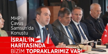 MHP'li Mustafa Çavuş’tan Samsun’da Şaşırtan Sözler