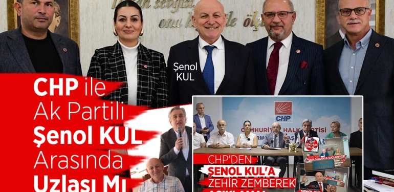 CHP ve Şenol Kul Arasında Uzlaşı Mı Sağlandı?