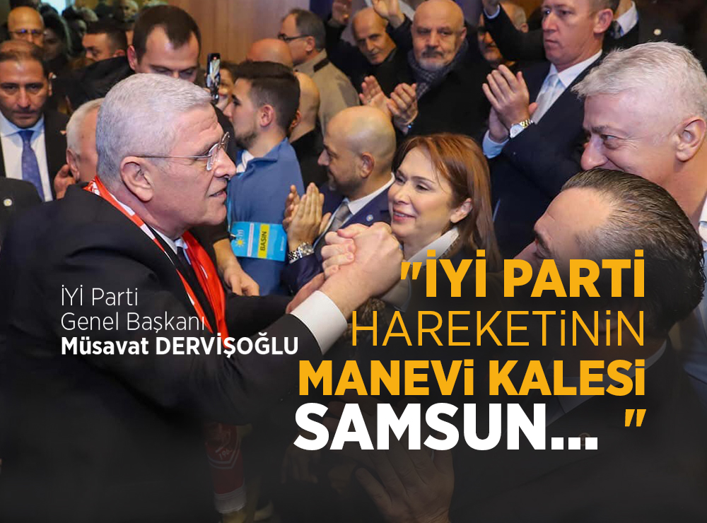 İYİ Parti Genel Başkanı Dervişoğlu Samsun’da Duygulandı