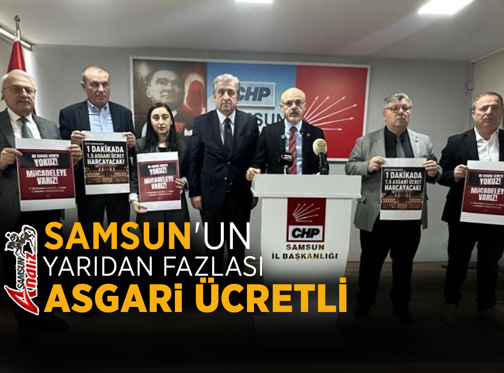 Samsun'da CHP'den Asgari Ücret Tepkisi