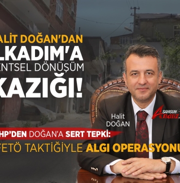 Samsun’da Kentsel Dönüşüm Tartışması Derinleşiyor