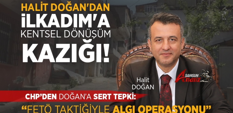 Samsun’da Kentsel Dönüşüm Tartışması Derinleşiyor