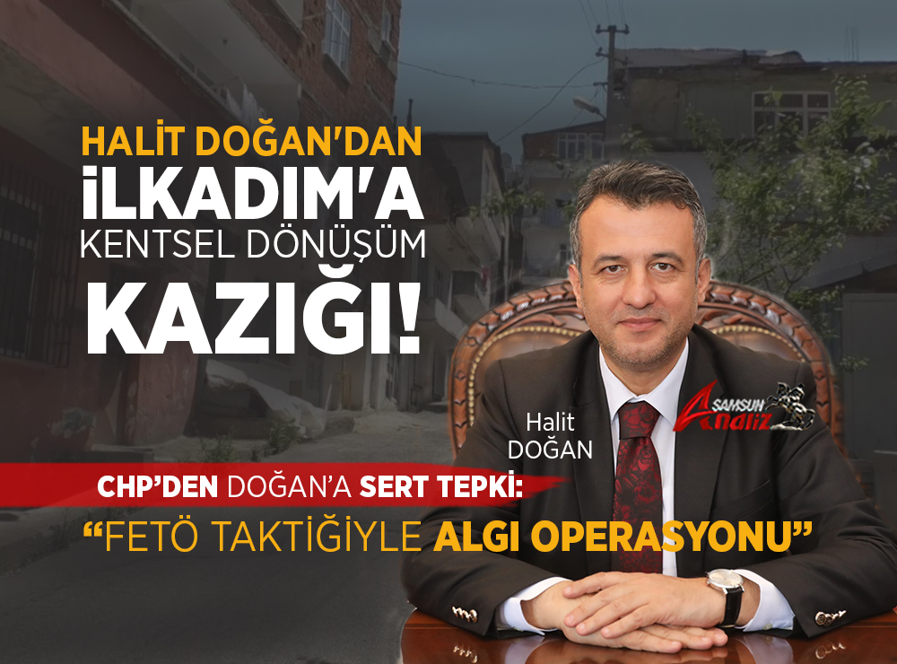 Samsun’da Kentsel Dönüşüm Tartışması Derinleşiyor
