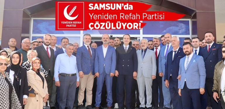 Samsun’da Yeniden Refah Partisi Çözülüyor